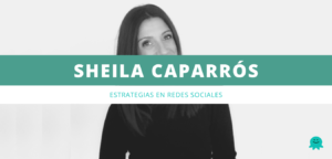 Sheila caparros estrategias en redes sociales